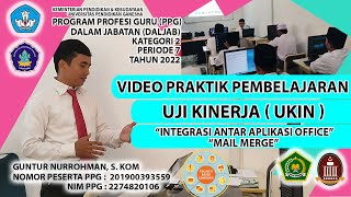 VIDEO PRAKTIK MENGAJAR UNTUK UKIN (UJI  KINERJA) PPG DALJAB  MATERI INTEGRASI ANTAR APLIKASI OFFICE