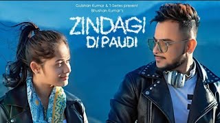 Zindagi Di Paudi Song | Millind Gaba |  Bhusan Kumar | Jannat Zubair Rehmani | Punjabi Song 2019