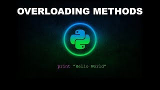 Overloading Methods - Python Programming