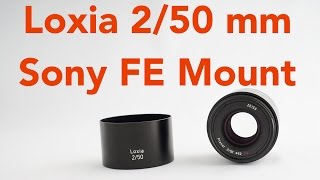 Zeiss Loxia 50mm f/2 Sony E Mount Lens: Is this lens right for you?