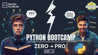 🔴DAY - 5 : PYTHON ZERO TO HERO | 12 - Day Python Bootcamp 🚀 | LIVE