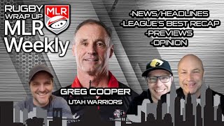 MLR Weekly: Utah Coach Greg Cooper, Best Recap, Rugby Morning Headlines, Americas Rugby News Preview