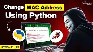 Right Way to Change MAC Address using Python - 100% Working | Python for Cybersecurity Ep. 23