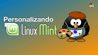 Como personalizar o Linux Mint - O meu Desktop Cinnamon!