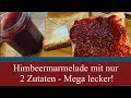 Himbeermarmelade - Nur 2 Zutaten - Ohne Waage und ohne Messbecher - Schnell und lecker