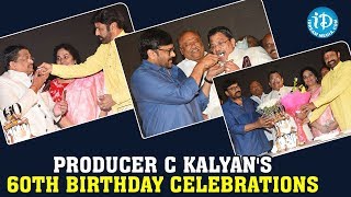 Producer C Kalyan's 60th Birthday celebrations || Chiranjeevi || Balakrishna || iDream Filmnagar