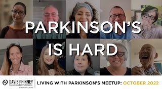 Parkinson's is Hard: Living with Parkinson's Meetup - October 2022