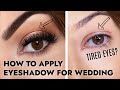 Eye Makeup Tips and Tricks for HOODED TIRED EYES | How To Apply Eyeshadow For Weddings