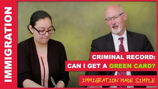 Green Card with a Criminal Record? | Award-Winning Immigration Lawyers | Margaret W Wong