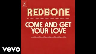 Redbone - Come and Get Your Love (Single Edit - Audio)