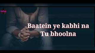 Baatein Ye Kabhi Na - Khamoshiyan - Arijit Singh - Ali Fazal - Sapna Pabbi - Lyrics Video Song.....