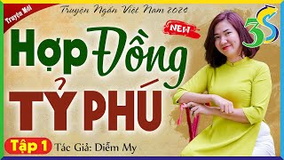 Truyện ngôn tình Việt Nam 2024: HỢP ĐỒNG TỶ PHÚ Tập 1 - kể chuyện đêm khuya