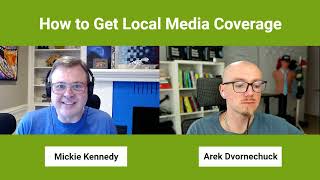 How to Get Local Media Coverage with Mickie Kennedy