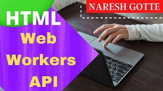 HTML Web Workers API | Spawning Background JavaScript | Run JavaScript file background in webpage