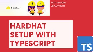 How to Setup Hardhat with Typescript