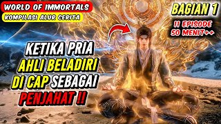 DIFITNAH PENJAHAT PADAHAL DIA AHLI SENI BELADIRI - 50 menit World of immortals bagian 1