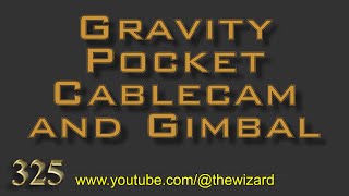 TaylorVision - Gravity Pocket Cable Cam and Gimbal