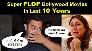 SUPER FLOP Bollywood Movies in Last 10 Years