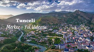 Tunceli Merkez - Araba Turu (Yol Videosu) I Tunceli Gezisi