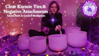 Clear Negative Attachments, Karma, Subconscious Blockages | Guided Meditation Sound Bath