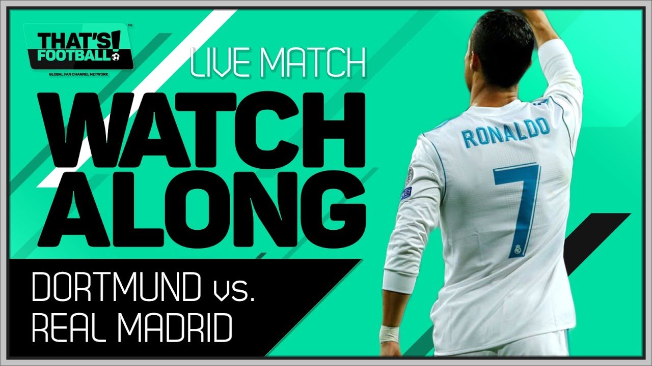 Borussia Dortmund Vs Real Madrid LIVE Stream Watchalong - YouTube