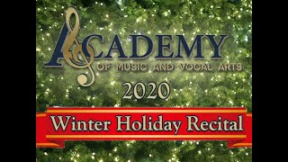 Academy of Music and Vocal Arts 2020 Winter Holiday Recital