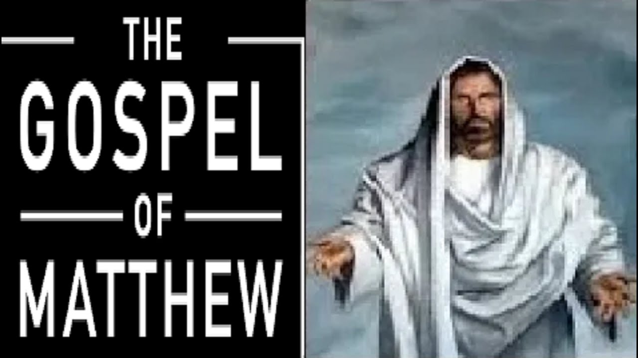 Gospel Of Matthew Youtube