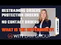 Restraining Orders / Protection Orders / No Contact Orders - What Is The Difference!?! | Washington