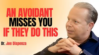 || DR. JOE DISPENZA || AN AVOIDANT MISSES YOU IF THEY DO THIS - POWERFUL SPEECH EVER