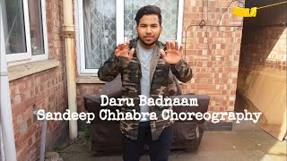 DARU BADNAAM | Sandeep Chhabra Choreography