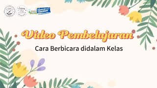 Video Pembelajaran Cara Berbicara didalam kelas