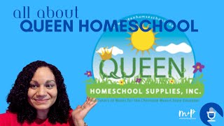 ALL ABOUT Queen Homeschool | Curriculum Company Review