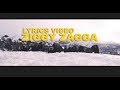 ZIGGY ZAGGA - OFFICIAL LYRICS VIDEO (including BTS Scenes)
