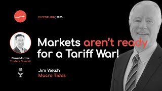 Markets aren’t ready for a Tariff War!