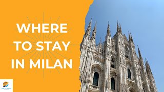 Where to Stay in Milan