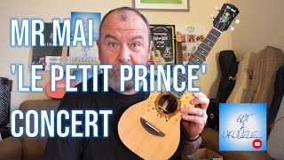 Got A Ukulele Reviews - Mr Mai Le Petit Prince Concert