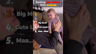 Ranking Best Babies With Attitude