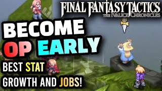 Final Fantasy Tactics The Ivalice Chronicles - BEST POSSIBLE START for New Players, Beginners Guide