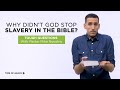 Why Didn't God Stop Slavery in the Bible? Tough Questions With Pastor Mike