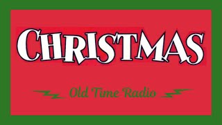 CHRISTMAS - 8 old time radio shows for Christmas