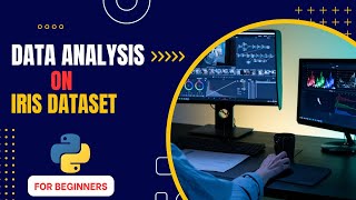 Data Analysis Project using Python | Data Analyst Project | Iris dataset