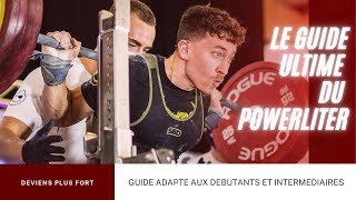 Le GUIDE ULTIME du POWERLIFTER: Bien débuter en force athlétique