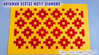 Cara Membuat Anyaman Kertas Motif Diamond || Buat Anyaman Sederhana Dari Kertas Seni Rupa Kelas 6