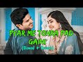 Pyar Me Tohra Pad Gaini (Slowed+reverb) #instatrendingsong #trendingsongs #lofibeats #lofimusic