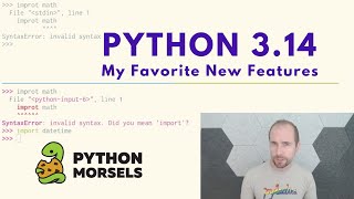 Python 3.14's best new features