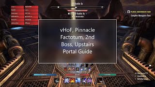 vHoF 2nd Boss, Pinnacle Factotum, Upstairs Portal Guide.