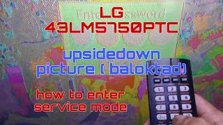 LG-43LM5750PTC How to enter service mode . upsidedown picture and solarized #gertechph