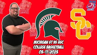 Michigan State vs USC 3/17/23 College Basketball Free Pick CBB Betting Tips
