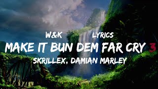 Skrillex, Damian Marley - Make It Bun Dem {Far Cry 3} (Lyrics) w&k