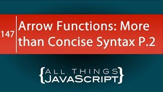 JavaScript Arrow Functions are More than Just Concise Syntax Part 2